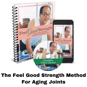 The Feel Good Strength Method For Aging Joints
